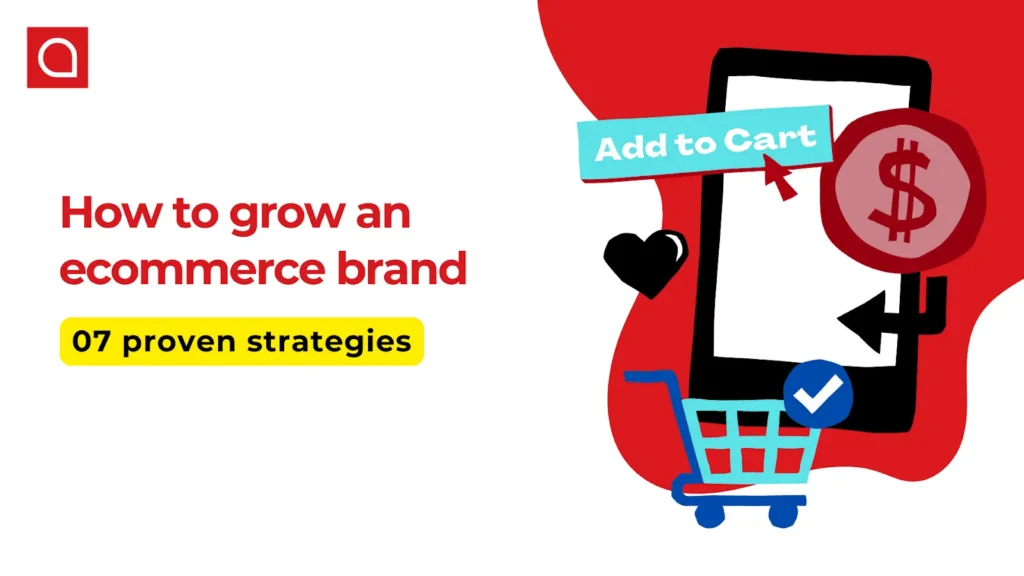 How to grow an ecommerce brand