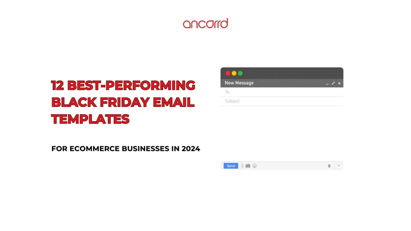 12 Best-Performing Black Friday Email Templates for eCommerce Businesses in 2024