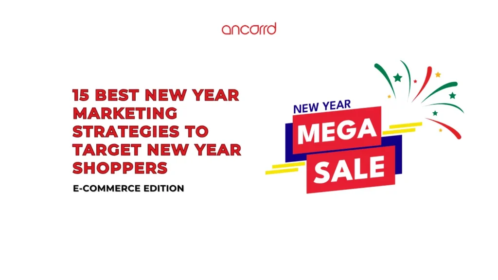 15 best New Year marketing strategies to Target New Year Shoppers