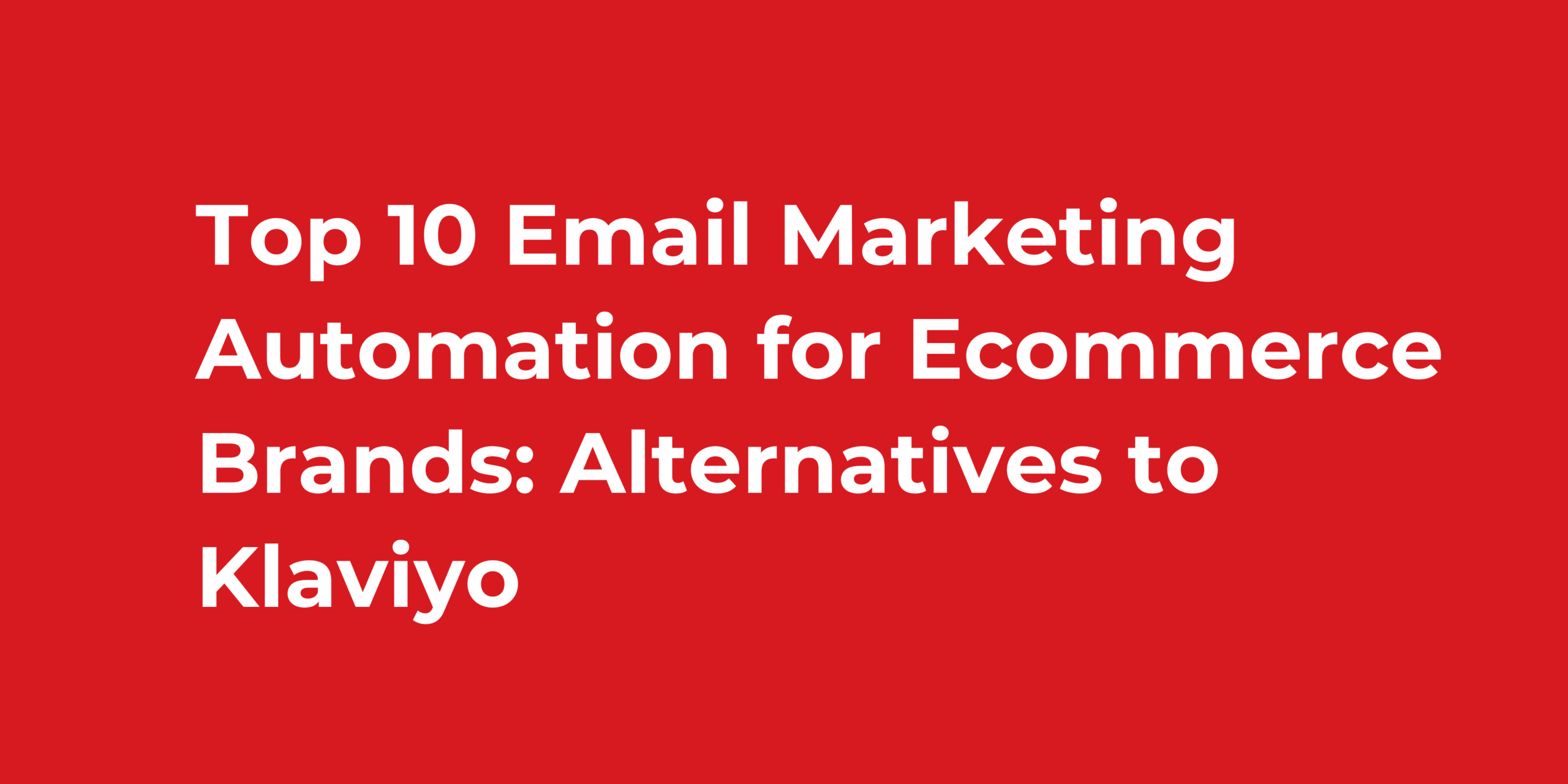 email-marketing-automation-for-ecommerce-brands-alternatives-to-klaviyo
